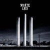 White Lies - To Lose My Life...