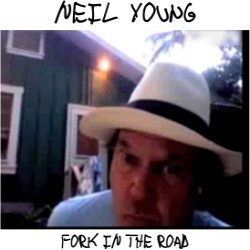 Neil Young - Fork In The Road