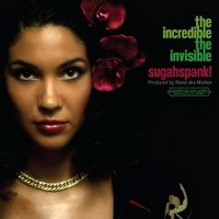 Sugahspank - The Incredible / The Invisible