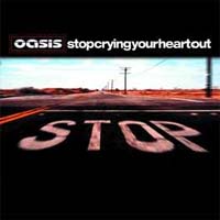 Oasis - Stop Crying Your Heart Out