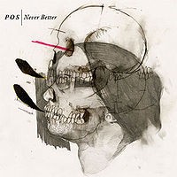 P.O.S. - Never Better