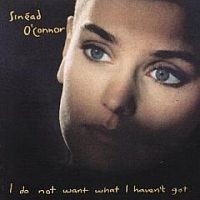 Sinéad O'Connor - I Do Want What I Haven't Got