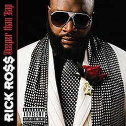 Rick Ross - Deeper Than Rap 