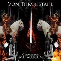 Von Thronstahl - Germanium Metallicum