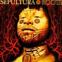 Sepultura - Roots