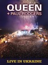 Queen & Paul Rodgers - Live In Ukraine