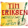 Tim Eriksen - Northern Roots Live In Náměšť