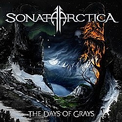 Sonata Arctica - The Days Of Grays