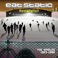 Eat Static - ReVisitation (The Singles 1993-1998)