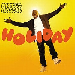 Dizzee Rascal - Holiday