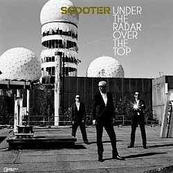 Scooter - Under The Radar Over The Top