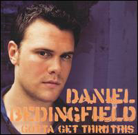 Daniel Bedingfield - Gotta Get Thru This