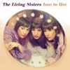The Living Sisters - Love To Live