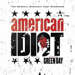 Green Day - The Original Broadway Cast Recording of American Idiot