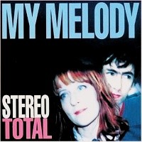 Stereo Total - My Melody