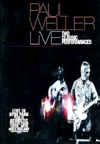 Paul Weller - Live, Two Classic Performances