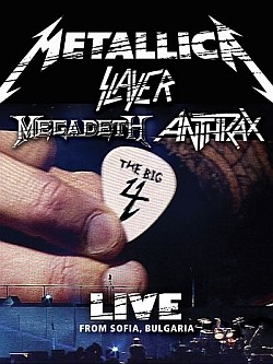 Metallica, Megadeth, Slayer, Anthrax - The Big Four Live From Sofia