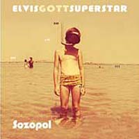 Elvis Gott Superstar - Sozopol