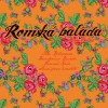 Ida Kelarová a Dužda (Dežo) Desiderius a Škampovo kvarteto - Romská balada