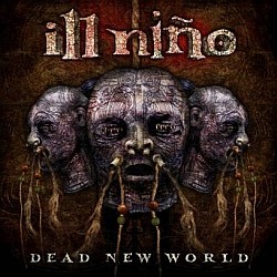 Ill Niňo - Dead New World