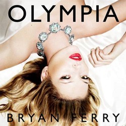 Bryan Ferry - Olympia