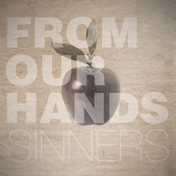 From Our Hands - Sinners
