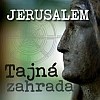 Jerusalem - Tajná zahrada