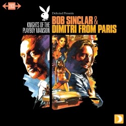 Knights Of The Playboy Mansion mixed by Dimitri From Paris & Bob Sinclar