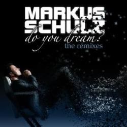 Markus Schulz - Do You Dream? - The Remixes