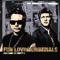 Fun Lovin' Criminals - Welcome To Poppy's