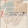 Nenneh Cherry - Yousou N'Dour - 7 Seconds