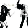 Cults - Cults