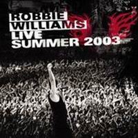 Robbie Williams - Live Summer 2003