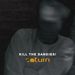 Kill The Dandies! - Saturn