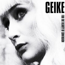 Geike - For The Beauty Of Confusion