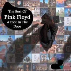 Pink Floyd - The Best of Pink Floyd: A Foot in the Door