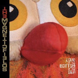The Magnetic Fields - Love at the Bottom of the Sea