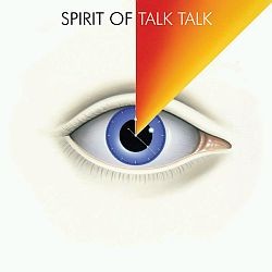 Talk Talk - Spirit Of Talk Talk