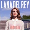 Lana Del Rey - Born To Die (Deluxe)