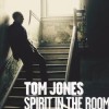Tom Jones - Spirit In The Room