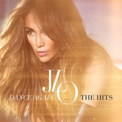 Jennifer Lopez - Dance Again…The Hits
