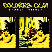 Dolores Clan - Prwotní strach