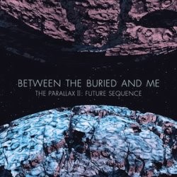 Between The Buried And Me - The Parallax II: Sequence