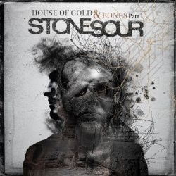 Stone Sour - House Of Gold And Bones Part 1