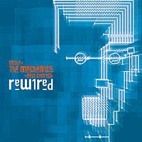 Mike And The Mechanics & Paul Carrack - Rewired