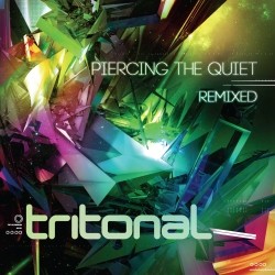 Tritonal - Piercing The Quiet: Remixed