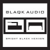 Blaqk Audio - Bright Black Heaven