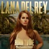 Lana Del Rey - Born To Die: Paradise Edition