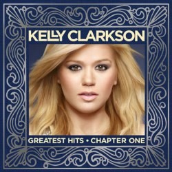 Kelly Clarkson - Greatest Hits - Chapter One