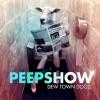 Dew Town Dogz - Peepshow
